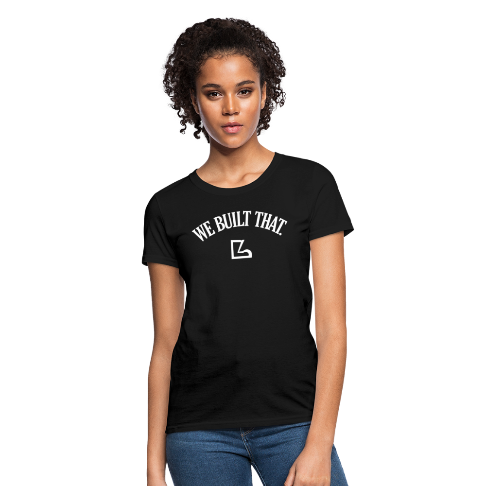 We Built that T-Shirt - black