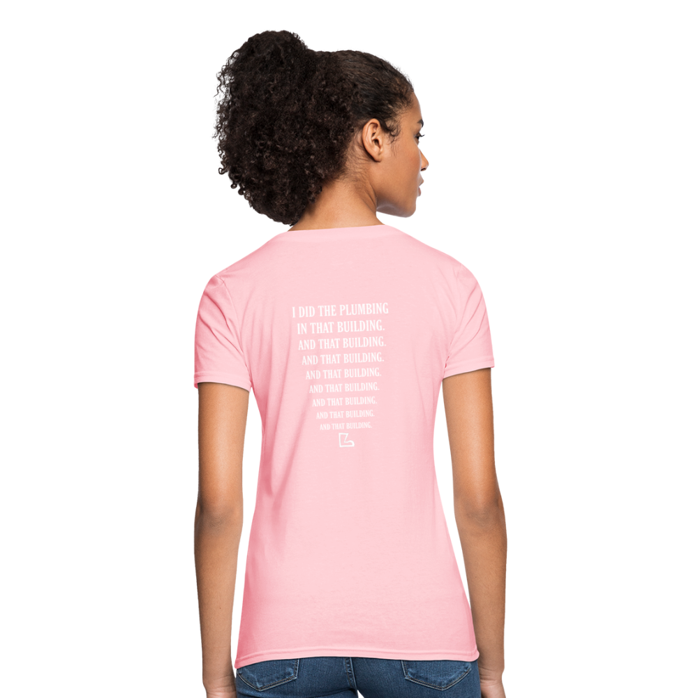 I Did the Plumbing T-shirt - pink