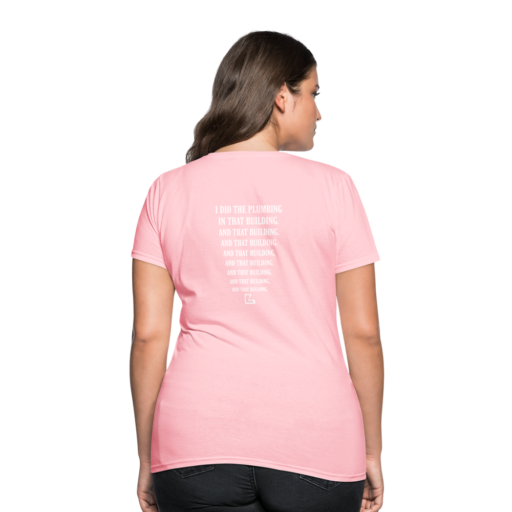 I Did the Plumbing T-shirt - pink