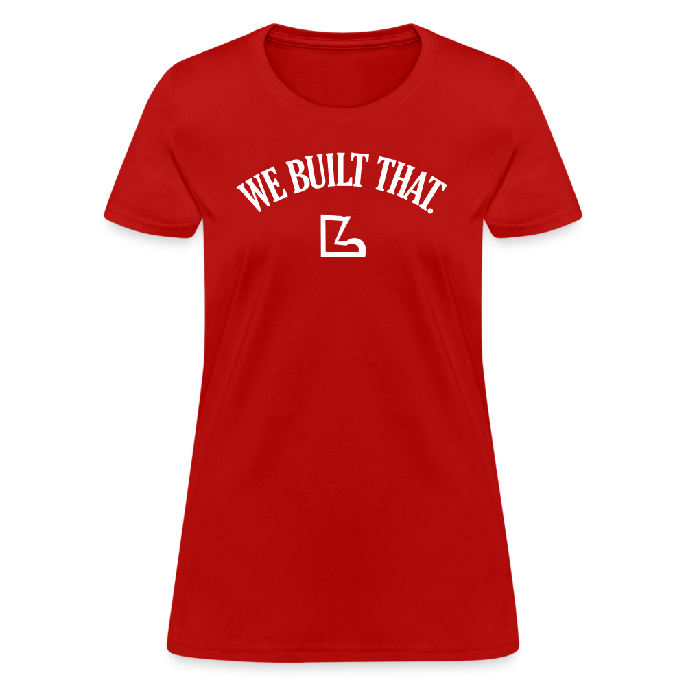 We Built that T-Shirt - red