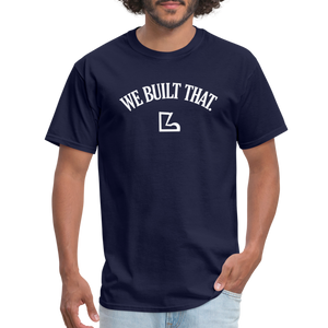 We Built That Tee - navy