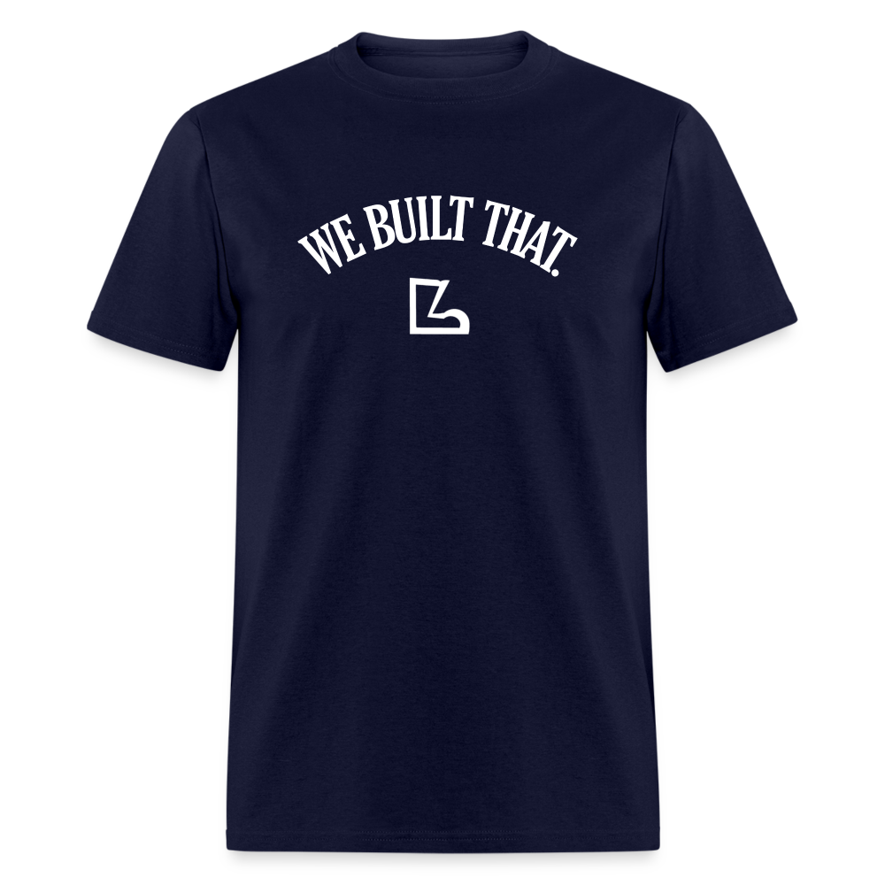 We Built That Tee - navy