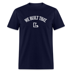 We Built That Tee - navy