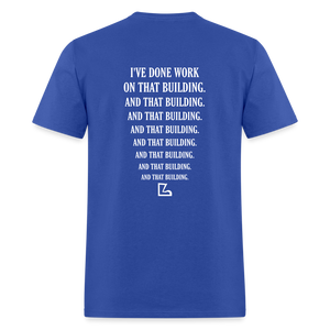 I've Done Work Tee - royal blue