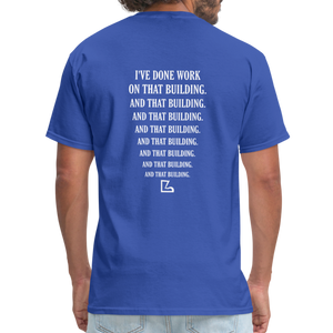 I've Done Work Tee - royal blue