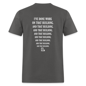 I've Done Work Tee - charcoal