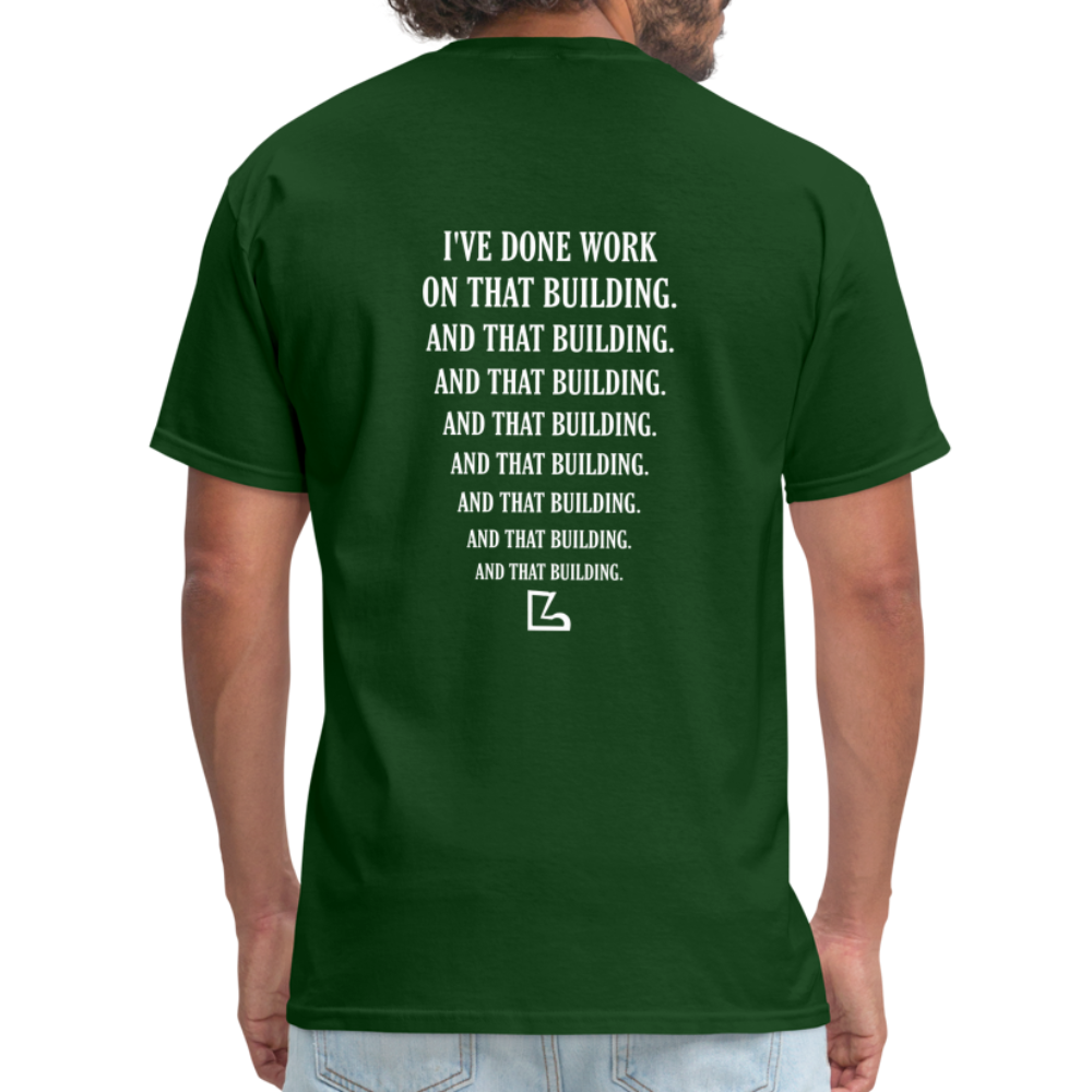 I've Done Work Tee - forest green