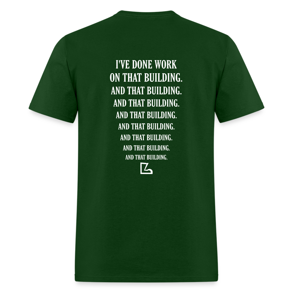 I've Done Work Tee - forest green