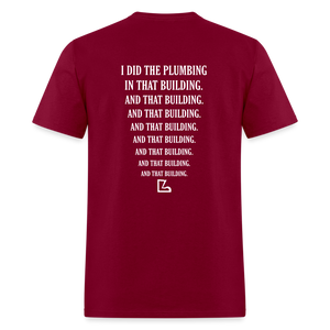 I Did The Plumbing Tee - burgundy