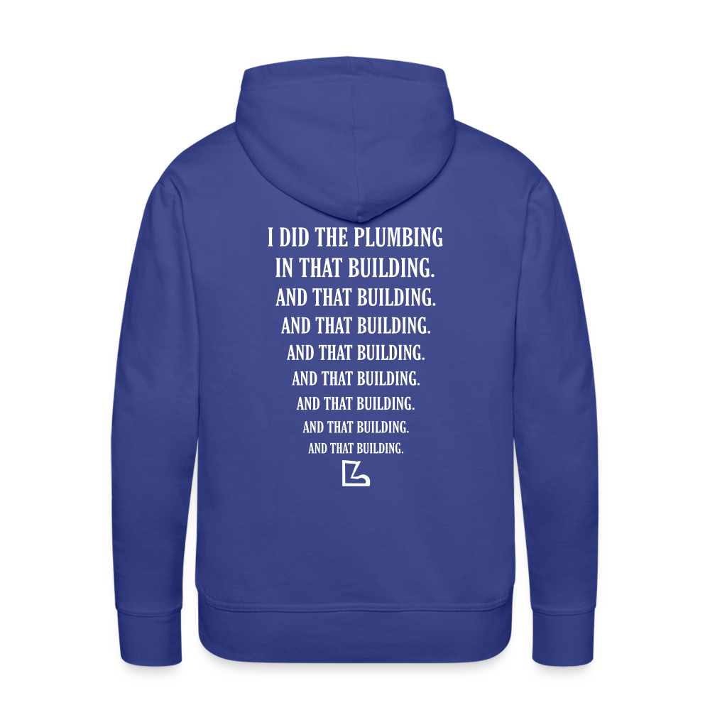 I Did the Plumbing Hoodie - royal blue